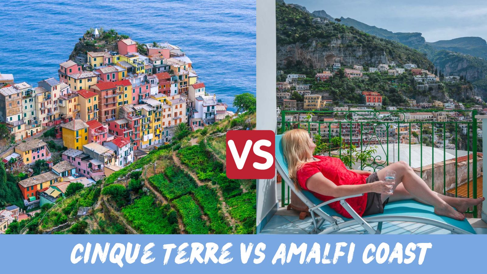 Cinque Terre Vs Amalfi Coast: Which One To Visit in 2023